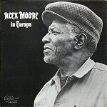 Front cover of Alex Moore – In Europe, Arhoolie Records, US, 1970
