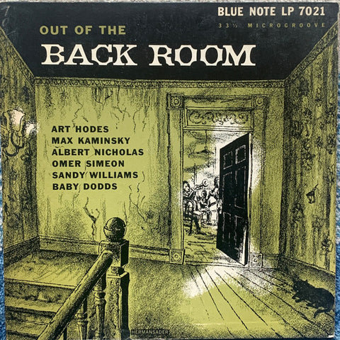 Front cover of Art Hodes, Max Kaminsky, Albert Nicholas, Omer Simeon, Sandy Williams, Baby Dodds – Out Of The Back Room, Blue Note, US, 1952