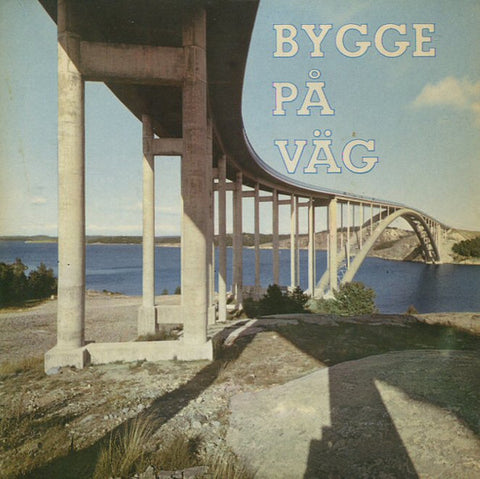 Front cover of Bengt Hallberg – Bygge På Väg, Not On Label, Sweden, 1962