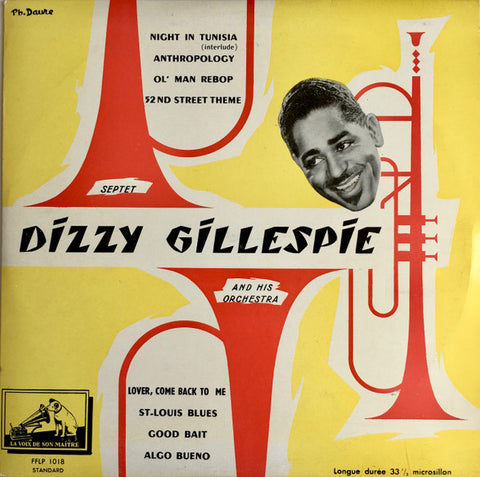 Front cover of Dizzy Gillespie And His Orchestra / Dizzy Gillespie Septet – Dizzy Gillespie, La Voix De Son Maître, France, 1955