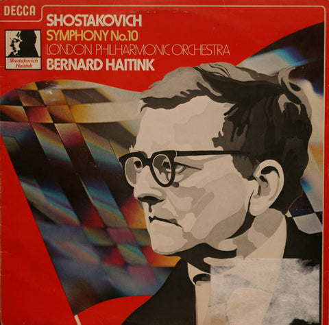 Front cover of Shostakovich - London Philharmonic Orchestra Conducted By Bernard Haitink – Symphony No. 10, Decca, UK, 1977