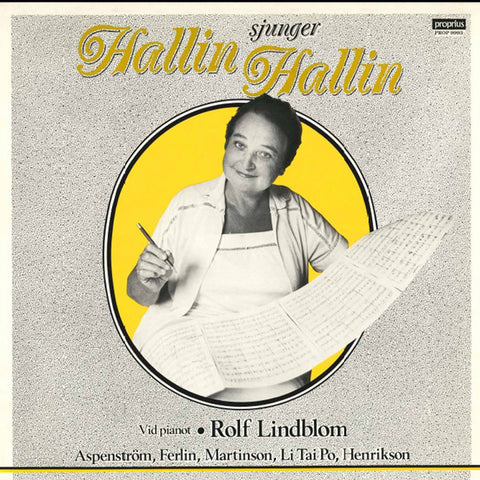 Front cover of Margareta Hallin, Rolf Lindblom, Aspenström, Ferlin, Martinson, Li Tai Po, Henrikson – Hallin Sjunger Hallin, Proprius, Sweden, 1989