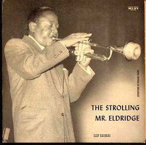 Front cover of Roy Eldridge With The Oscar Peterson Trio – The Strolling Mr. Eldridge, Clef Records, US, 1954