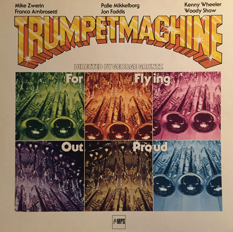 Front cover of Trumpetmachine Directed By George Gruntz – For Flying Out Proud, MPS Records, Germany, 1978