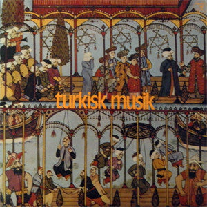 Front cover of Various – Turkisk Musik, Caprice Records, Sweden, 1973
