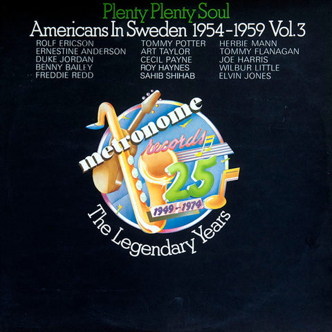 Front cover of Various – Plenty Plenty Soul - Americans In Sweden 1954-1959 Vol. 3, Metronome, Sweden, 1975