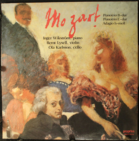 Front cover of Mozart – Pianotrio B-Dur / Pianotrio E-Dur / Adagio H-Moll, Proprius, Sweden, 1986