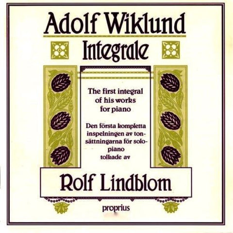 Front cover of Adolf Wiklund, Rolf Lindblom – Integrale, Proprius, Sweden, 1987