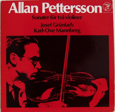 Front cover of Allan Pettersson, Josef Grünfarb, Karl-Ove Mannberg – Sonater För Två Violiner, Caprice Records, Sweden, 1979