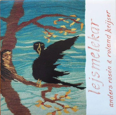 Front cover of Anders Rosén & Roland Keijser – Lejsmelekar, Hurv, Sweden, 1987
