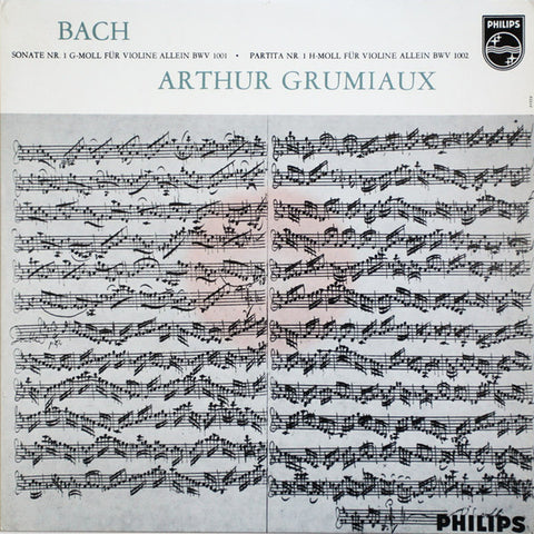 Front cover of Arthur Grumiaux, J.S. Bach – Sonaten und Partien für Violine allein Sonata 1 and Partita 1, Philips, Netherlands, 1962
