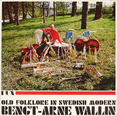 Front cover of Bengt-Arne Wallin – Old Folklore In Swedish Modern, DUX, Sweden, 1962