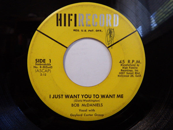 Front cover of Bob McDaniels With Gaylord Carter Group – I Just Want You To Want Me / This Can't Be Love, HiFi Records, US