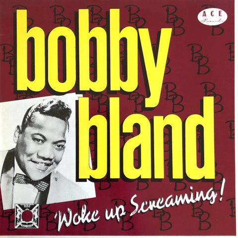 Front cover of Bobby "Blue" Bland – Woke Up Screaming, Ace, UK, 1982