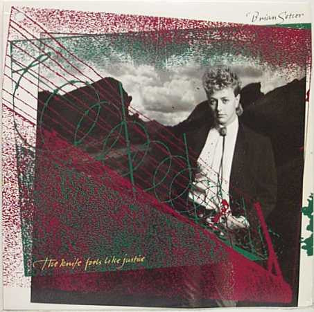 Front cover of Brian Setzer – The Knife Feels Like Justice, EMI America, Europe, 1986