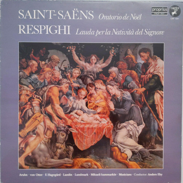 Front cover of Saint-Saëns / Respighi – Oratorio De Noël / Lauda Per La Natività Del Signore, Proprius, Sweden, 1981
