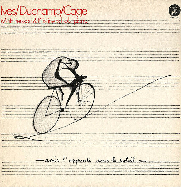 Front cover of Ives / Duchamp / Cage - Mats Persson & Kristine Scholz – Ives/Duchamp/Cage, Caprice Records, Sweden, 1982