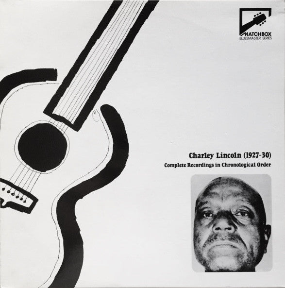 Front cover of Charley Lincoln – Complete Recordings In Chronological Order (1927-1930), Matchbox Records, UK, 1983