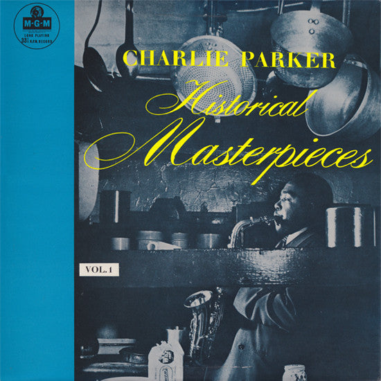Front cover of Charlie Parker – Historical Masterpieces Vol. 1, MGM Records, UK, 1964