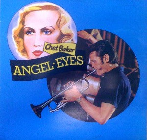 Front cover of Chet Baker – Angel Eyes, DJM Records, UK, 1975