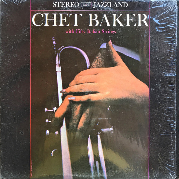 Front cover of Chet Baker – Chet Baker With Fifty Italian Strings, JAZZLAND, US, 1966