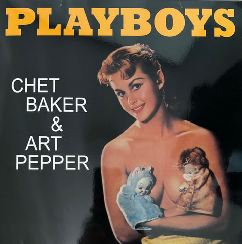 Front cover of Chet Baker & Art Pepper – Playboys, Second Records, Europe, 2024