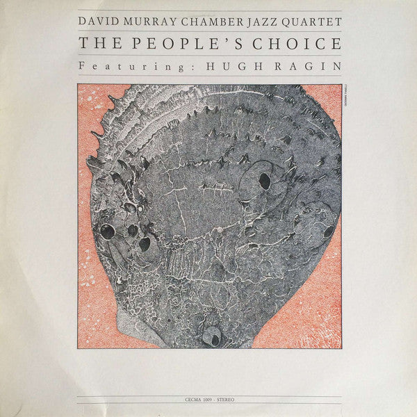Front cover of David Murray Chamber Jazz Quartet Featuring Hugh Ragin – The People's Choice, CECMA Records, Italy, 1988