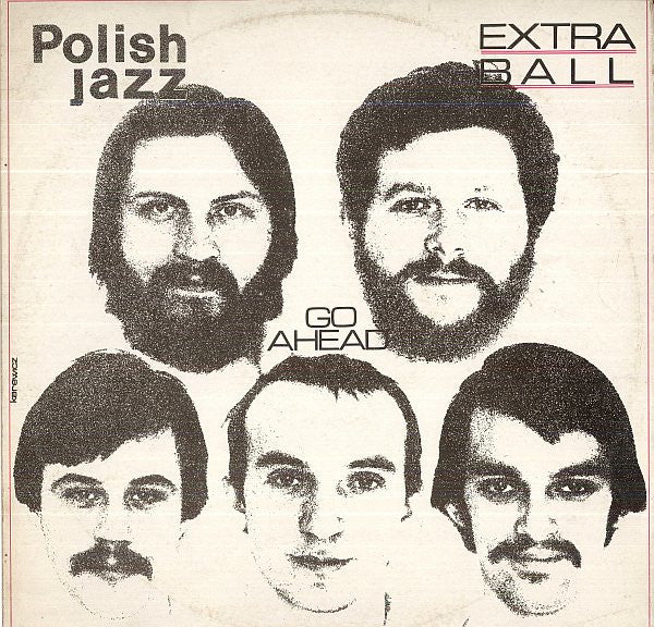 Front cover of Extra Ball – Go Ahead, Polskie Nagrania Muza, Poland, 1979