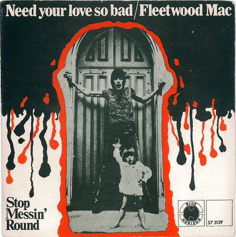 Front cover of Fleetwood Mac – Need Your Love So Bad, Blue Horizon, Germany, 1968