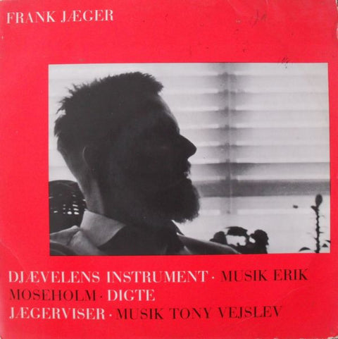 Front cover of Frank Jæger – Djævelens Instrument - Jægerviser - Digte, Louisiana Grammofonplader, Denmark, 1960