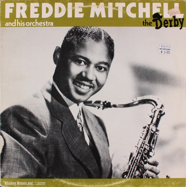 Front cover of Freddie Mitchell And His Orchestra – The Derby, "Whiskey, Women, And ...", Sweden, 1989