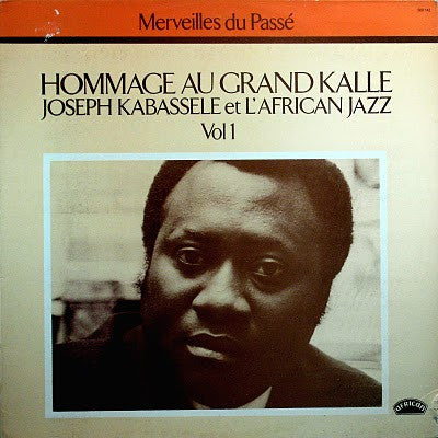 Front cover of Joseph Kabasselle Et L'African Jazz – Merveilles Du Passé Hommage Au Grand Kalle Vol 1, African, France, 1984