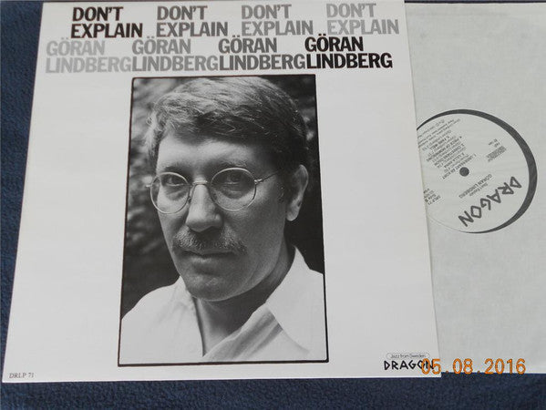 Front cover of Göran Lindberg – Don't Explain, Dragon, Sweden, 1984