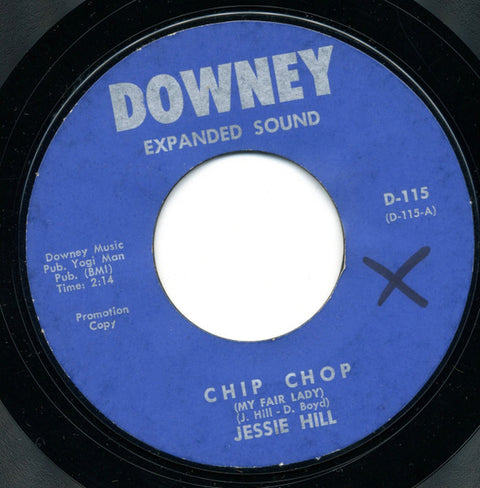 Front cover of Jessie Hill – Chip Chop (My Fair Lady) / Woodshed, Downey Records, US, 1964