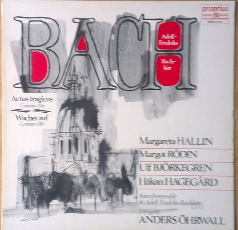 Front cover of Johann Sebastian Bach / Margareta Hallin, Margot Rödin, Ulf Björkegren, Håkan Hagegård, Stockholm Bach Choir, Stockholm Baroque Ensemble, Anders Öhrwall – Bach Cantatas, Proprius, Sweden, 1976
