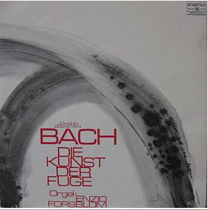 Front cover of Johann Sebastian Bach, Enzio Forsblom – Die Kunst Der Fuge, Proprius, Sweden, 1973