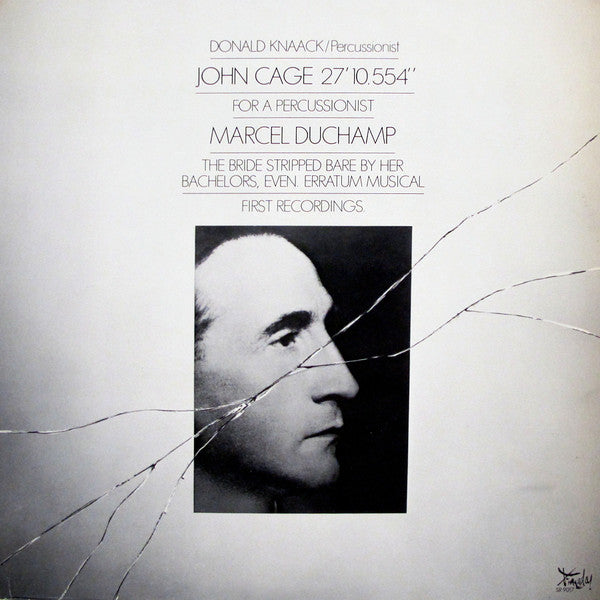 Front cover of John Cage & Marcel Duchamp / Donald Knaack – 27'10.554" For A Percussionist / The Bride Stripped Bare By Her Bachelors, Even. Erratum Musical (First Recordings), Finnadar Records, US, 1977