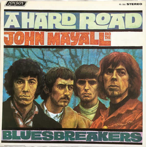 Front cover of John Mayall And The Bluesbreakers – A Hard Road, London Records, US, 1976