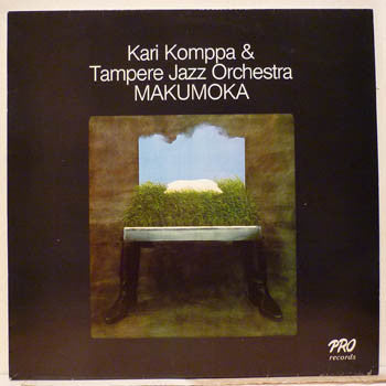 Front cover of Kari Komppa & Tampere Jazz Orchestra – Makumoka, Pro Records, Finland, 1984