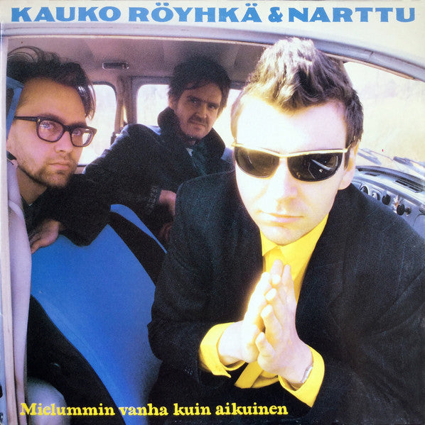 Front cover of Kauko Röyhkä & Narttu – Mielummin Vanha Kuin Aikuinen, Euros Records, Finland, 1987