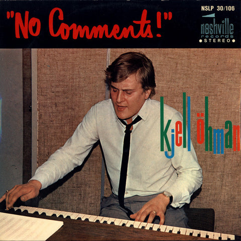 Front cover of Kjell Öhman – No Comments!, Nashville Records, Sweden, 1966