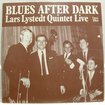 Front cover of Lars Lystedt Quintet – Blues After Dark (Live Umeå 1964), Dragon, Sweden, 1977