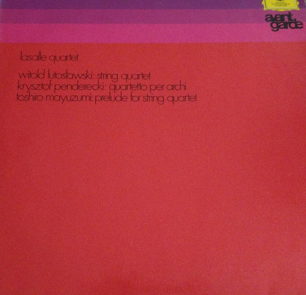 Front cover of Lasalle Quartet, Witold Lutoslawski, Krzysztof Penderecki, Toshiro Mayuzumi – String Quartet / Quartetto Per Archi / Prelude For String Quartet, Deutsche Grammophon, Germany, 1968