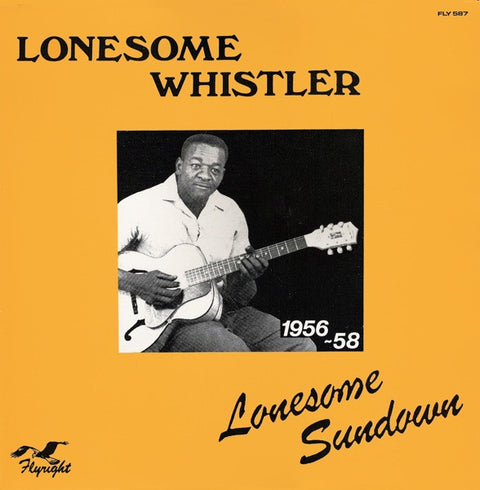 Front cover of Lonesome Sundown – Lonesome Whistler 1956-58, Flyright Records, UK, 1983