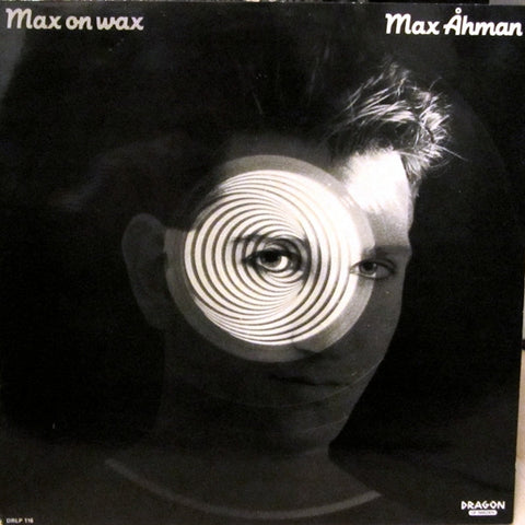 Front cover of Max Åhman – Max On Wax, Dragon, Sweden, 1986