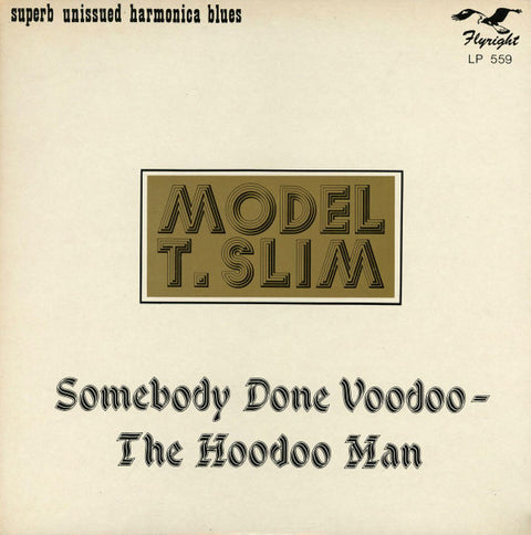 Front cover of Model "T" Slim – Somebody Done Voodoo - The Hoodoo Man, Flyright Records, UK, 1980