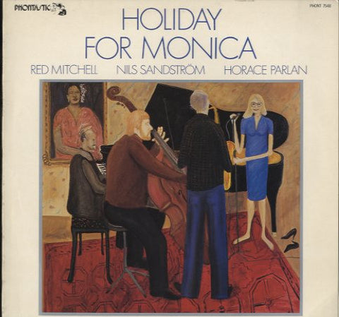 Front cover of Monica Zetterlund, Red Mitchell, Nils Sandström, Horace Parlan – Holiday For Monica, Phontastic, Sweden, 1983