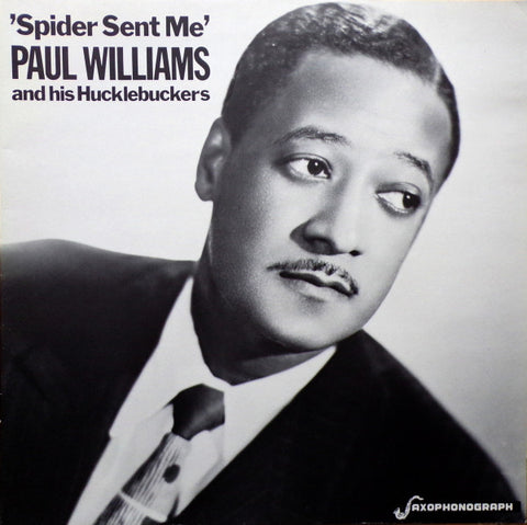 Front cover of Paul Williams And His Hucklebuckers – Spider Sent Me, Saxophonograph, Sweden, 1988