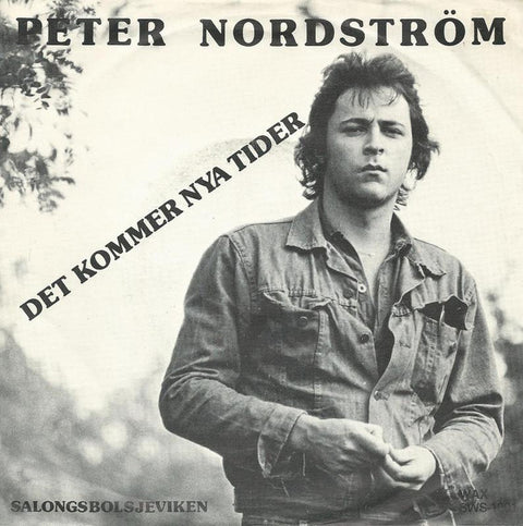 Front cover of Peter Nordström – Det Kommer Nya Tider / Salongsbolsjeviken, WAX, Sweden, 1978