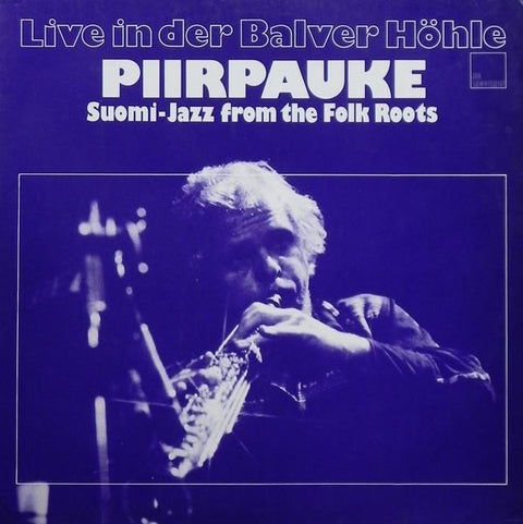 Front cover of Piirpauke – Live In Der Balver Höhle (Suomi-Jazz From The Folk Roots), JG-Records, Germany, 1980